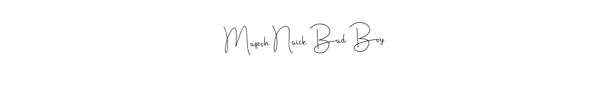 if you are searching for the best signature style for your name Mallesh Naick Bad Boy. so please give up your signature search. here we have designed multiple signature styles  using Andilay-7BmLP. Mallesh Naick Bad Boy signature style 4 images and pictures png