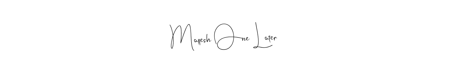 The best way (Andilay-7BmLP) to make a short signature is to pick only two or three words in your name. The name Mallesh One Later include a total of six letters. For converting this name. Mallesh One Later signature style 4 images and pictures png