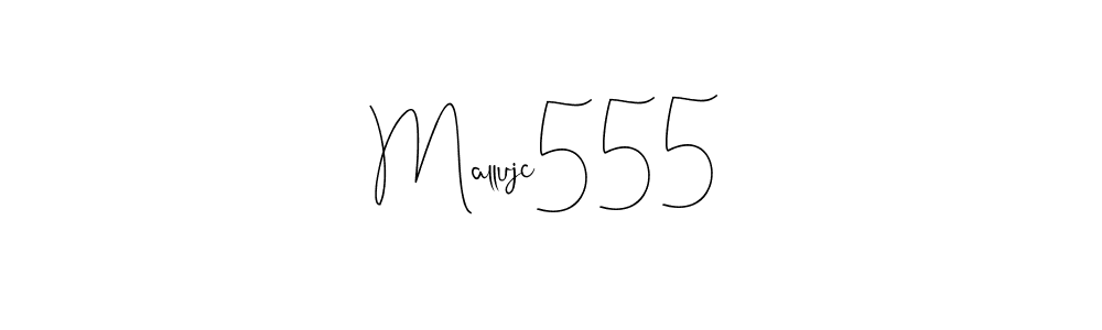 It looks lik you need a new signature style for name Mallujc555. Design unique handwritten (Andilay-7BmLP) signature with our free signature maker in just a few clicks. Mallujc555 signature style 4 images and pictures png
