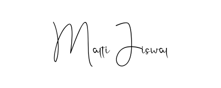 How to make Malti Jiswal name signature. Use Andilay-7BmLP style for creating short signs online. This is the latest handwritten sign. Malti Jiswal signature style 4 images and pictures png