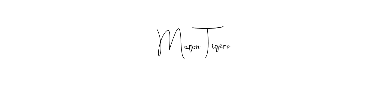 The best way (Andilay-7BmLP) to make a short signature is to pick only two or three words in your name. The name Malton Tigers include a total of six letters. For converting this name. Malton Tigers signature style 4 images and pictures png