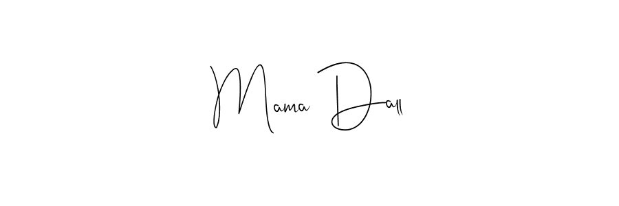 Also You can easily find your signature by using the search form. We will create Mama Dall name handwritten signature images for you free of cost using Andilay-7BmLP sign style. Mama Dall signature style 4 images and pictures png