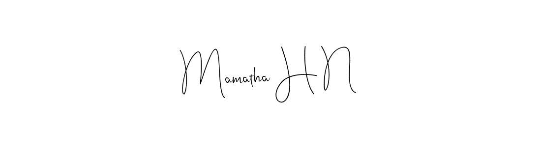 Create a beautiful signature design for name Mamatha H N. With this signature (Andilay-7BmLP) fonts, you can make a handwritten signature for free. Mamatha H N signature style 4 images and pictures png