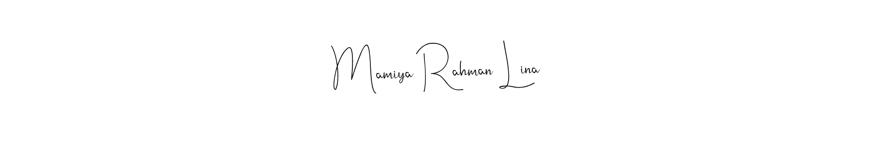Create a beautiful signature design for name Mamiya Rahman Lina. With this signature (Andilay-7BmLP) fonts, you can make a handwritten signature for free. Mamiya Rahman Lina signature style 4 images and pictures png