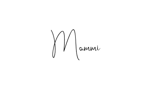 You should practise on your own different ways (Andilay-7BmLP) to write your name (Mammi) in signature. don't let someone else do it for you. Mammi signature style 4 images and pictures png