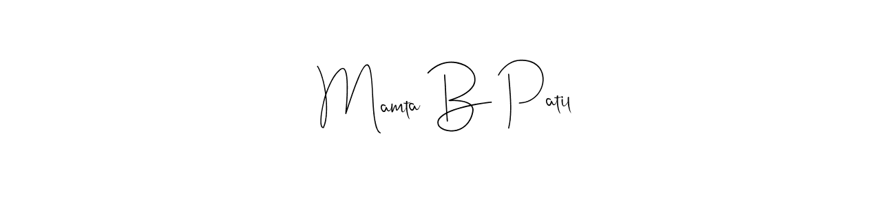 How to make Mamta B Patil signature? Andilay-7BmLP is a professional autograph style. Create handwritten signature for Mamta B Patil name. Mamta B Patil signature style 4 images and pictures png