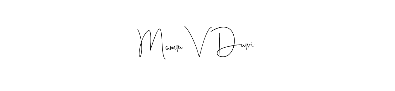 Mamta V Dalvi stylish signature style. Best Handwritten Sign (Andilay-7BmLP) for my name. Handwritten Signature Collection Ideas for my name Mamta V Dalvi. Mamta V Dalvi signature style 4 images and pictures png