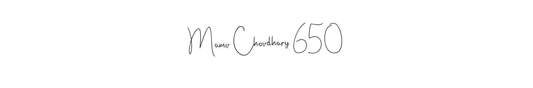 Make a beautiful signature design for name Mamu Choudhary 650. Use this online signature maker to create a handwritten signature for free. Mamu Choudhary 650 signature style 4 images and pictures png