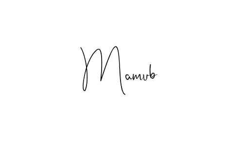 Also we have Mamub name is the best signature style. Create professional handwritten signature collection using Andilay-7BmLP autograph style. Mamub signature style 4 images and pictures png