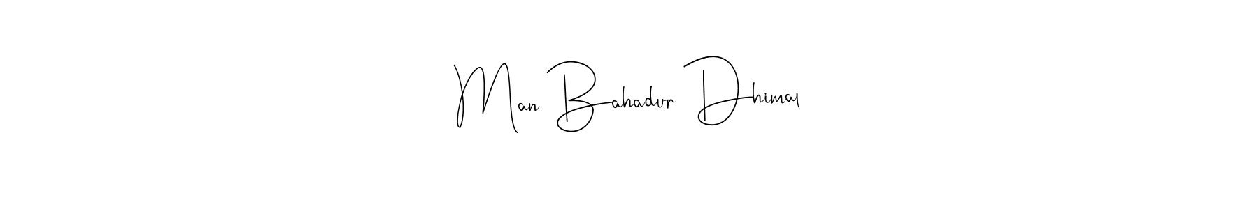 It looks lik you need a new signature style for name Man Bahadur Dhimal. Design unique handwritten (Andilay-7BmLP) signature with our free signature maker in just a few clicks. Man Bahadur Dhimal signature style 4 images and pictures png