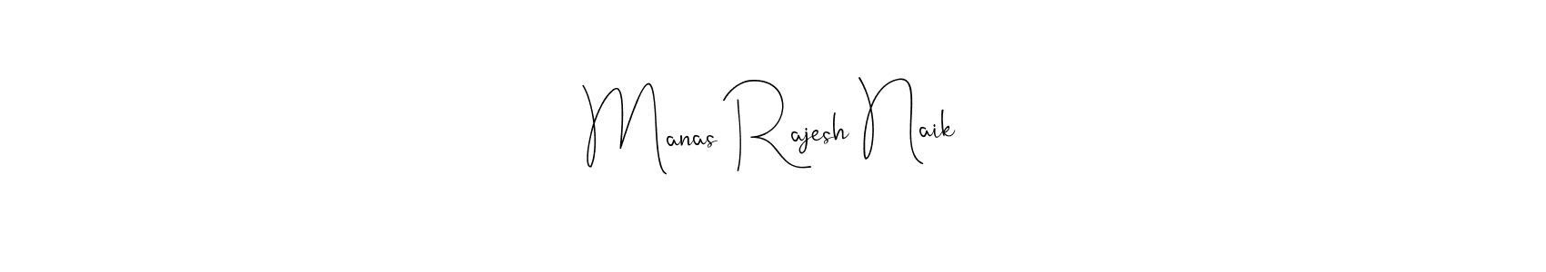 How to make Manas Rajesh Naik name signature. Use Andilay-7BmLP style for creating short signs online. This is the latest handwritten sign. Manas Rajesh Naik signature style 4 images and pictures png
