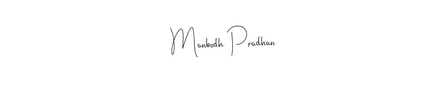 Create a beautiful signature design for name Manbodh Pradhan. With this signature (Andilay-7BmLP) fonts, you can make a handwritten signature for free. Manbodh Pradhan signature style 4 images and pictures png