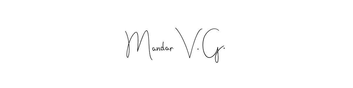 Also we have Mandar V. G. name is the best signature style. Create professional handwritten signature collection using Andilay-7BmLP autograph style. Mandar V. G. signature style 4 images and pictures png