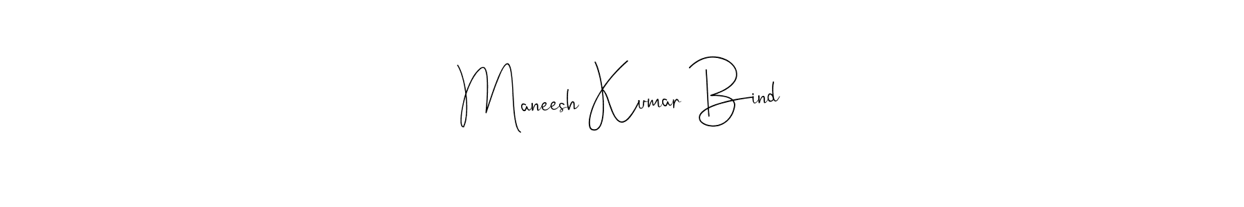Also we have Maneesh Kumar Bind name is the best signature style. Create professional handwritten signature collection using Andilay-7BmLP autograph style. Maneesh Kumar Bind signature style 4 images and pictures png