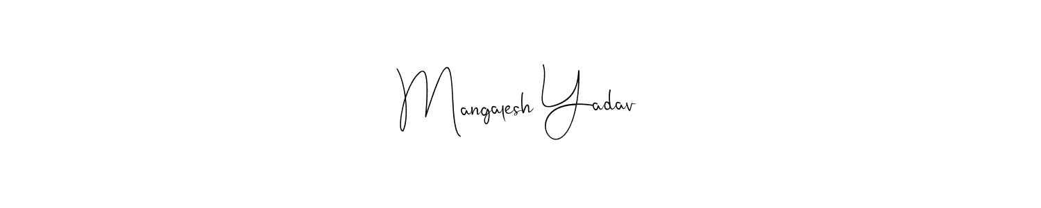 Also we have Mangalesh Yadav name is the best signature style. Create professional handwritten signature collection using Andilay-7BmLP autograph style. Mangalesh Yadav signature style 4 images and pictures png