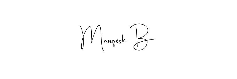 You should practise on your own different ways (Andilay-7BmLP) to write your name (Mangesh B) in signature. don't let someone else do it for you. Mangesh B signature style 4 images and pictures png