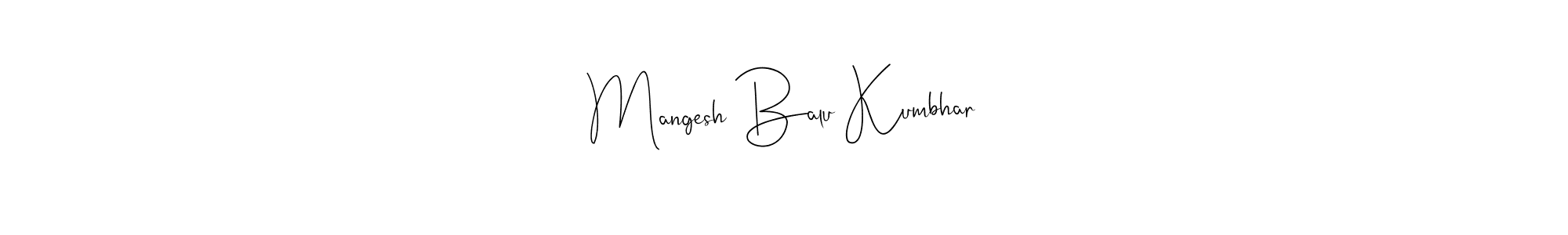 Mangesh Balu Kumbhar stylish signature style. Best Handwritten Sign (Andilay-7BmLP) for my name. Handwritten Signature Collection Ideas for my name Mangesh Balu Kumbhar. Mangesh Balu Kumbhar signature style 4 images and pictures png