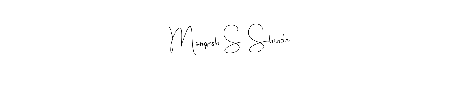 Create a beautiful signature design for name Mangesh S Shinde. With this signature (Andilay-7BmLP) fonts, you can make a handwritten signature for free. Mangesh S Shinde signature style 4 images and pictures png