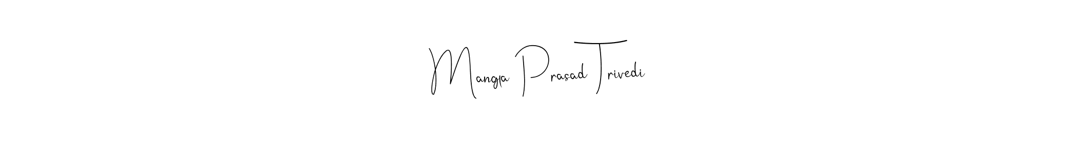 Also we have Mangla Prasad Trivedi name is the best signature style. Create professional handwritten signature collection using Andilay-7BmLP autograph style. Mangla Prasad Trivedi signature style 4 images and pictures png