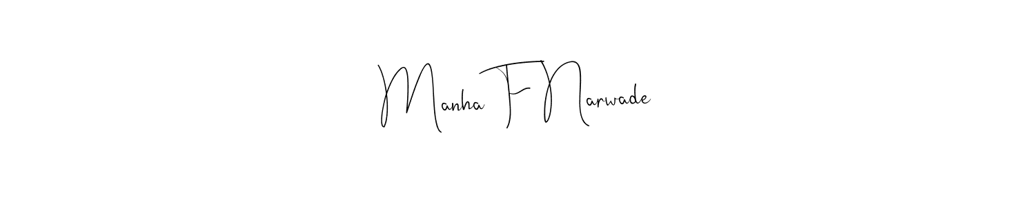 Make a beautiful signature design for name Manha F Narwade. With this signature (Andilay-7BmLP) style, you can create a handwritten signature for free. Manha F Narwade signature style 4 images and pictures png