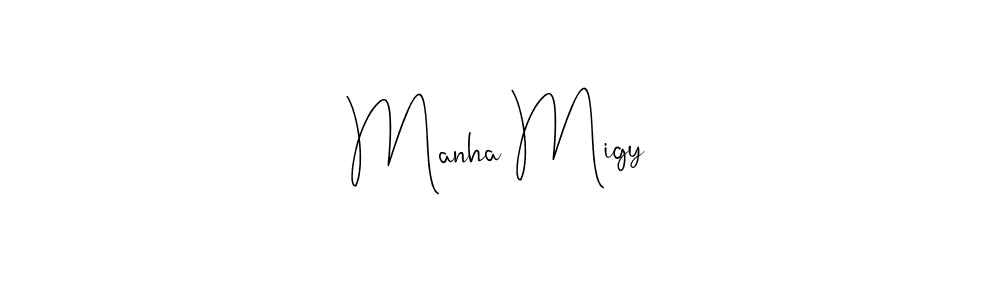 It looks lik you need a new signature style for name Manha Migy. Design unique handwritten (Andilay-7BmLP) signature with our free signature maker in just a few clicks. Manha Migy signature style 4 images and pictures png