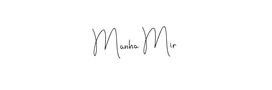 Manha Mir stylish signature style. Best Handwritten Sign (Andilay-7BmLP) for my name. Handwritten Signature Collection Ideas for my name Manha Mir. Manha Mir signature style 4 images and pictures png