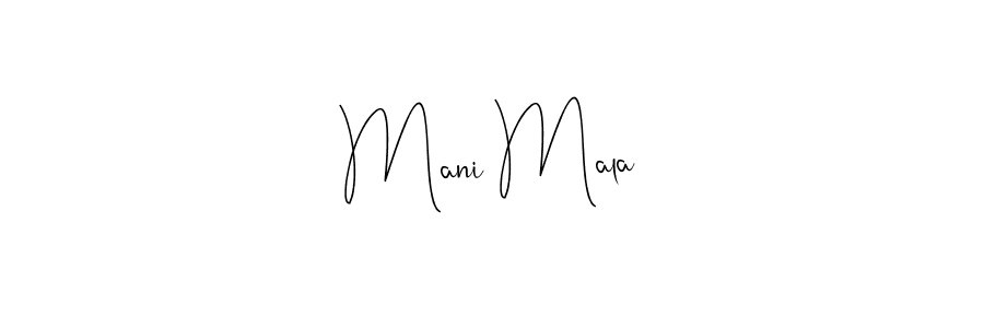 Create a beautiful signature design for name Mani Mala. With this signature (Andilay-7BmLP) fonts, you can make a handwritten signature for free. Mani Mala signature style 4 images and pictures png