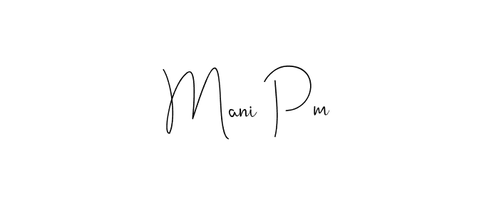 How to make Mani Pm name signature. Use Andilay-7BmLP style for creating short signs online. This is the latest handwritten sign. Mani Pm signature style 4 images and pictures png