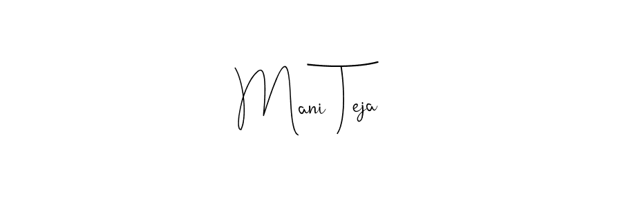 Also we have Mani Teja name is the best signature style. Create professional handwritten signature collection using Andilay-7BmLP autograph style. Mani Teja signature style 4 images and pictures png