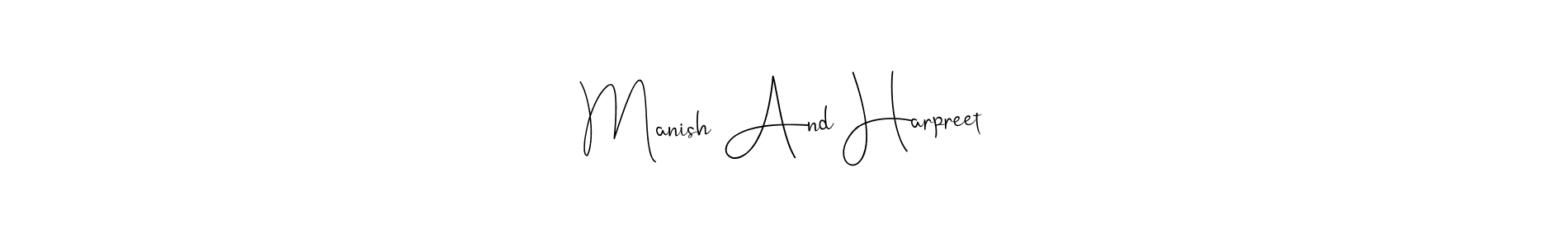 It looks lik you need a new signature style for name Manish And Harpreet. Design unique handwritten (Andilay-7BmLP) signature with our free signature maker in just a few clicks. Manish And Harpreet signature style 4 images and pictures png