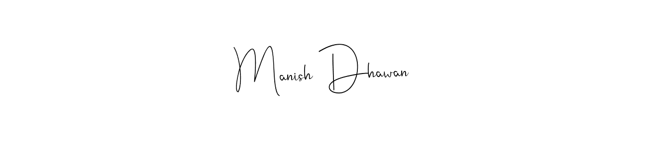 You should practise on your own different ways (Andilay-7BmLP) to write your name (Manish Dhawan) in signature. don't let someone else do it for you. Manish Dhawan signature style 4 images and pictures png