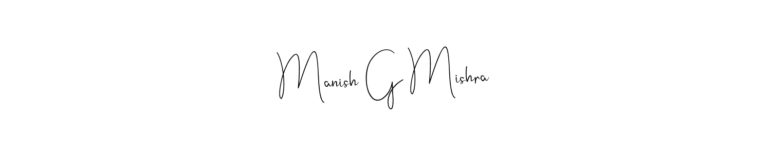 How to make Manish G Mishra name signature. Use Andilay-7BmLP style for creating short signs online. This is the latest handwritten sign. Manish G Mishra signature style 4 images and pictures png