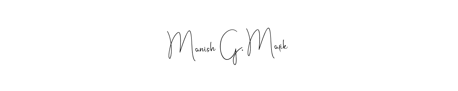 Also we have Manish G. Malik name is the best signature style. Create professional handwritten signature collection using Andilay-7BmLP autograph style. Manish G. Malik signature style 4 images and pictures png