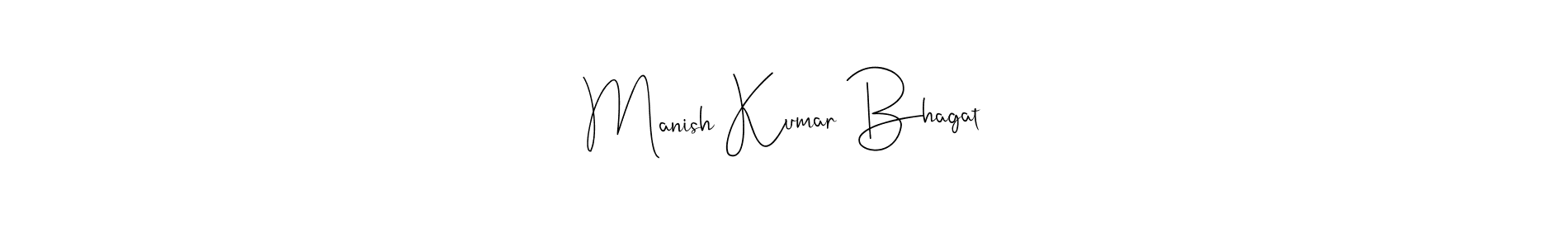 Create a beautiful signature design for name Manish Kumar Bhagat. With this signature (Andilay-7BmLP) fonts, you can make a handwritten signature for free. Manish Kumar Bhagat signature style 4 images and pictures png
