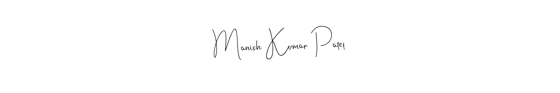 Make a beautiful signature design for name Manish Kumar Patel. With this signature (Andilay-7BmLP) style, you can create a handwritten signature for free. Manish Kumar Patel signature style 4 images and pictures png