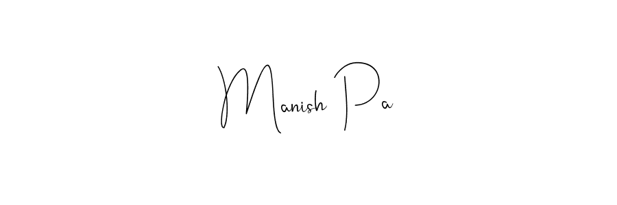 How to make Manish Pa signature? Andilay-7BmLP is a professional autograph style. Create handwritten signature for Manish Pa name. Manish Pa signature style 4 images and pictures png