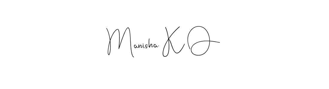 Make a beautiful signature design for name Manisha K O. With this signature (Andilay-7BmLP) style, you can create a handwritten signature for free. Manisha K O signature style 4 images and pictures png