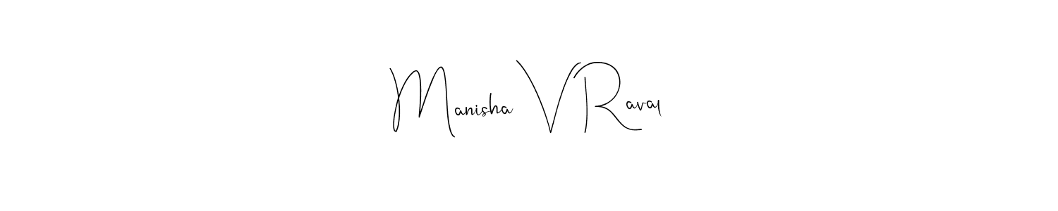 This is the best signature style for the Manisha V Raval name. Also you like these signature font (Andilay-7BmLP). Mix name signature. Manisha V Raval signature style 4 images and pictures png