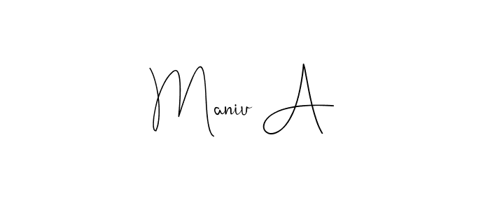 How to make Maniu A signature? Andilay-7BmLP is a professional autograph style. Create handwritten signature for Maniu A name. Maniu A signature style 4 images and pictures png