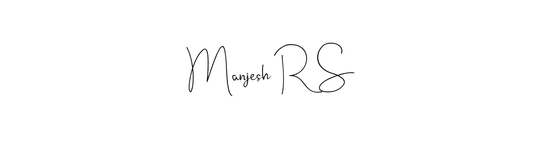 Make a beautiful signature design for name Manjesh R S. With this signature (Andilay-7BmLP) style, you can create a handwritten signature for free. Manjesh R S signature style 4 images and pictures png