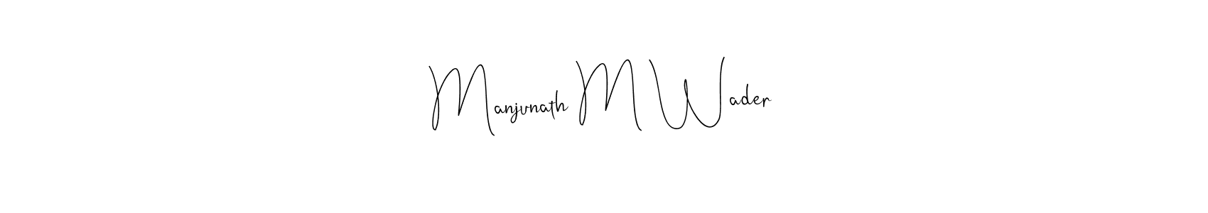 Make a short Manjunath M Wader signature style. Manage your documents anywhere anytime using Andilay-7BmLP. Create and add eSignatures, submit forms, share and send files easily. Manjunath M Wader signature style 4 images and pictures png