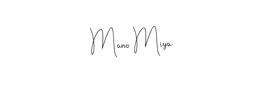 Create a beautiful signature design for name Mano Miya. With this signature (Andilay-7BmLP) fonts, you can make a handwritten signature for free. Mano Miya signature style 4 images and pictures png