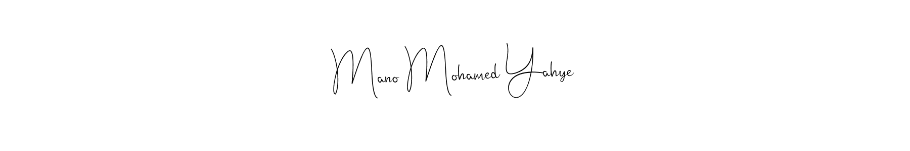 It looks lik you need a new signature style for name Mano Mohamed Yahye. Design unique handwritten (Andilay-7BmLP) signature with our free signature maker in just a few clicks. Mano Mohamed Yahye signature style 4 images and pictures png