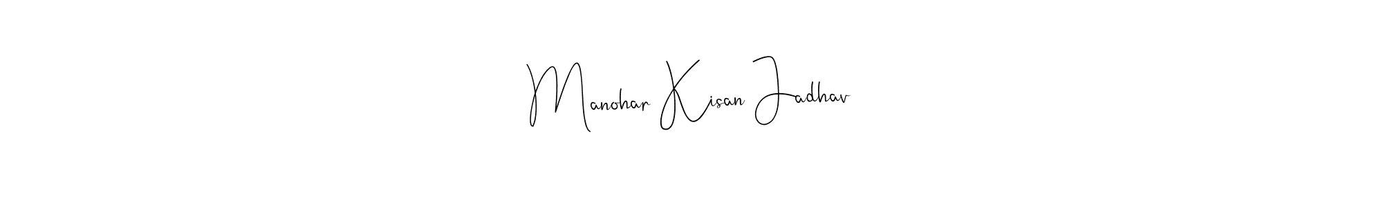 How to make Manohar Kisan Jadhav name signature. Use Andilay-7BmLP style for creating short signs online. This is the latest handwritten sign. Manohar Kisan Jadhav signature style 4 images and pictures png