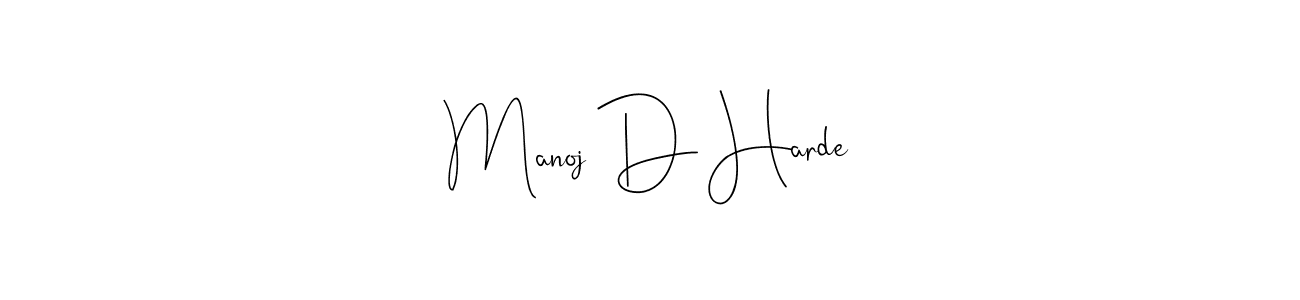 Design your own signature with our free online signature maker. With this signature software, you can create a handwritten (Andilay-7BmLP) signature for name Manoj D Harde. Manoj D Harde signature style 4 images and pictures png