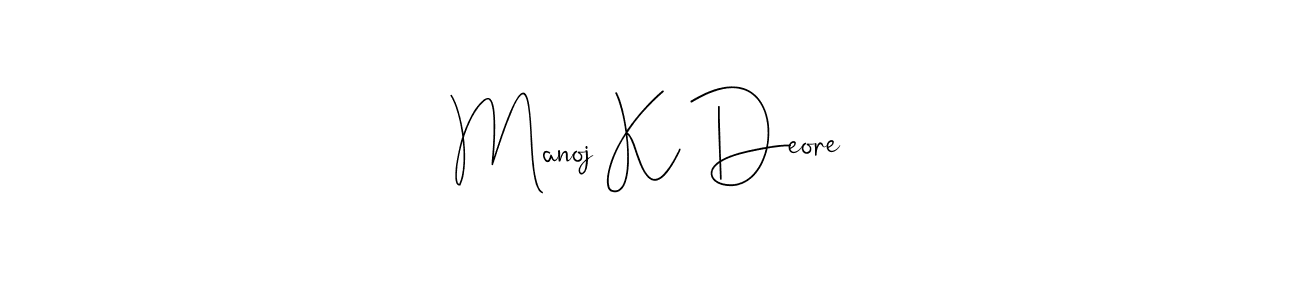 Manoj K Deore stylish signature style. Best Handwritten Sign (Andilay-7BmLP) for my name. Handwritten Signature Collection Ideas for my name Manoj K Deore. Manoj K Deore signature style 4 images and pictures png