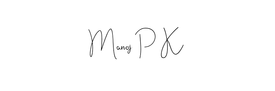 How to make Manoj P K signature? Andilay-7BmLP is a professional autograph style. Create handwritten signature for Manoj P K name. Manoj P K signature style 4 images and pictures png