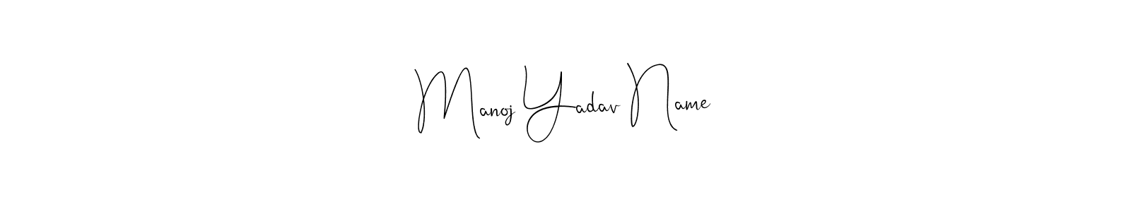 Make a beautiful signature design for name Manoj Yadav Name. With this signature (Andilay-7BmLP) style, you can create a handwritten signature for free. Manoj Yadav Name signature style 4 images and pictures png