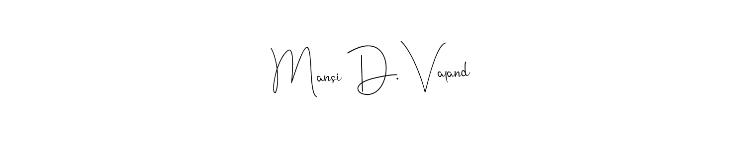 Make a beautiful signature design for name Mansi D. Valand. Use this online signature maker to create a handwritten signature for free. Mansi D. Valand signature style 4 images and pictures png