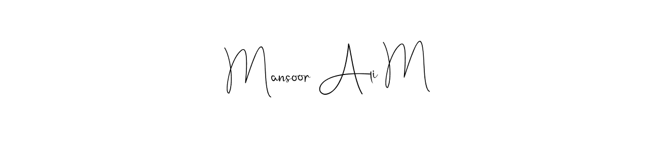 The best way (Andilay-7BmLP) to make a short signature is to pick only two or three words in your name. The name Mansoor Ali M include a total of six letters. For converting this name. Mansoor Ali M signature style 4 images and pictures png